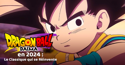 Dragon Ball DAIMA en 2024 : Le Classique qui se Réinvente